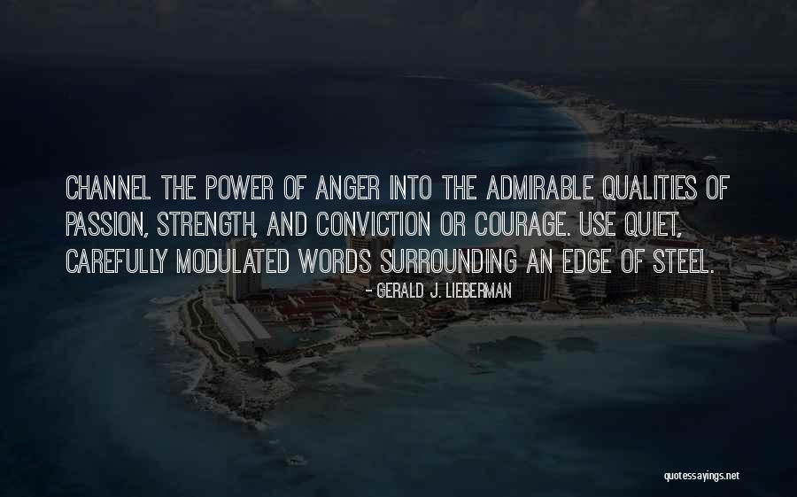 Words Of Courage And Strength Quotes By Gerald J. Lieberman Words Of Courage And Strength Quotes By Gerald J. Lieberman
