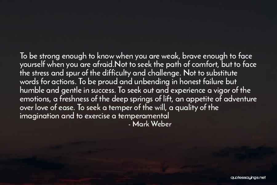 Words Of Courage And Strength Quotes By Mark Weber Words Of Courage And Strength Quotes By Mark Weber