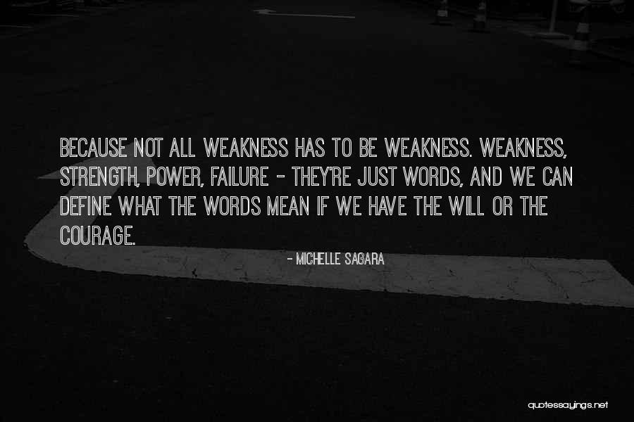 Words Of Courage And Strength Quotes By Michelle Sagara Words Of Courage And Strength Quotes By Michelle Sagara