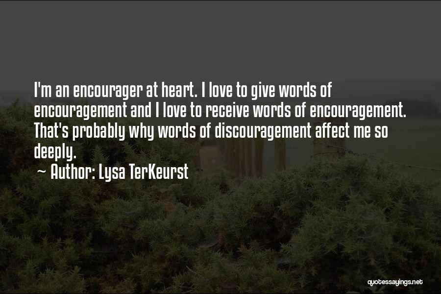 Words Of Encouragement Love Quotes By Lysa TerKeurst