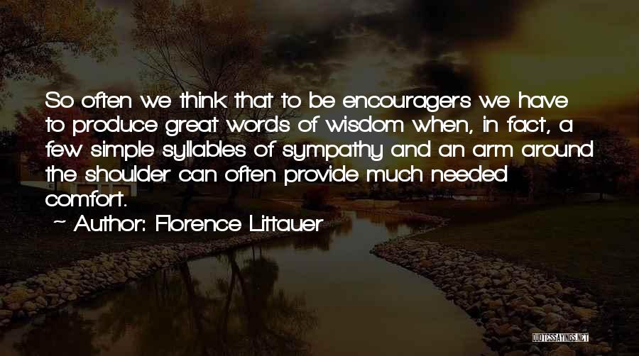 Words Of Encouragement Sympathy Quotes By Florence Littauer