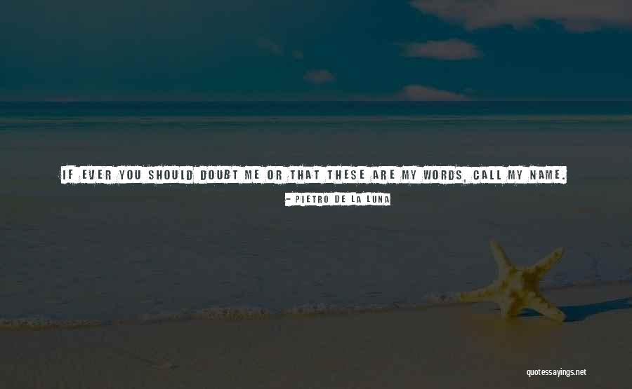 Words Of Grace Quotes By Pietro De La Luna Words Of Grace Quotes By Pietro De La Luna