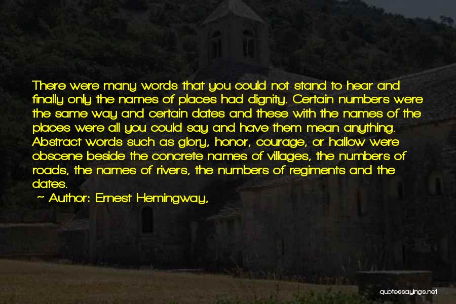 Words Of Honor Quotes By Ernest Hemingway,