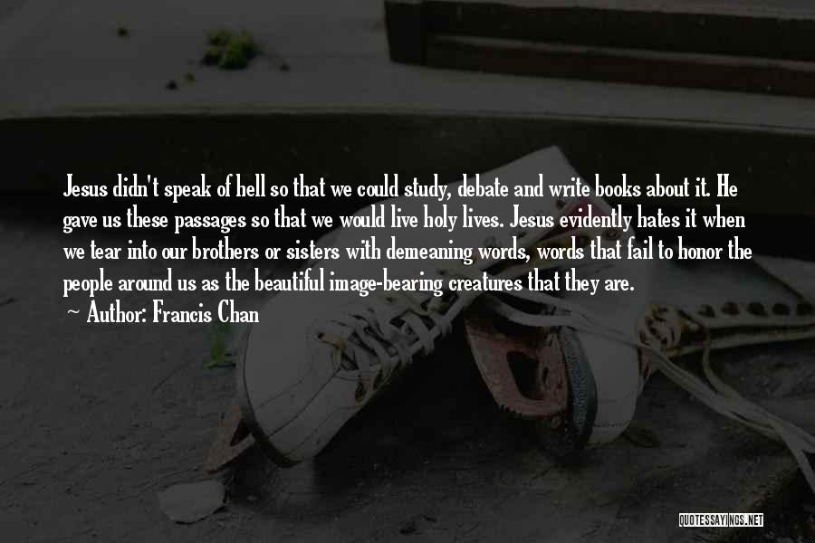 Words Of Honor Quotes By Francis Chan