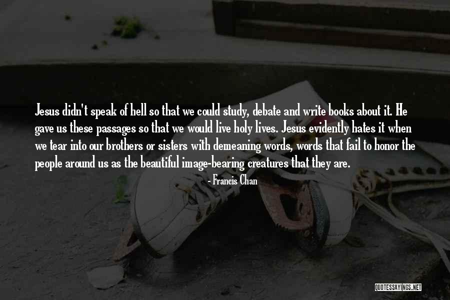 Words Of Honor Quotes By Francis Chan