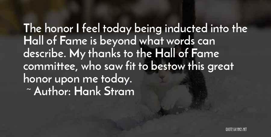 Words Of Honor Quotes By Hank Stram
