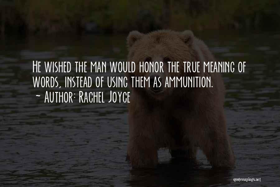 Words Of Honor Quotes By Rachel Joyce