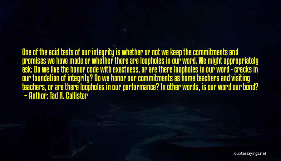 Words Of Honor Quotes By Tad R. Callister