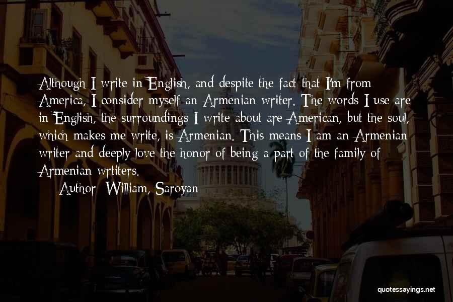 Words Of Honor Quotes By William, Saroyan