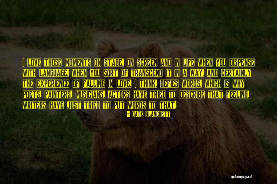 Words Of Life And Love Quotes By Cate Blanchett Words Of Life And Love Quotes By Cate Blanchett