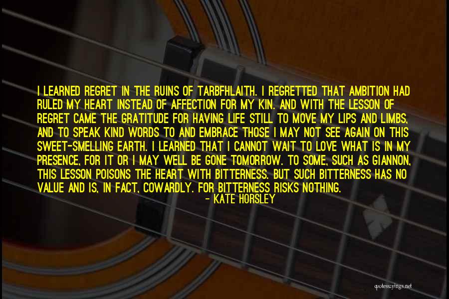 Words Of Life And Love Quotes By Kate Horsley Words Of Life And Love Quotes By Kate Horsley