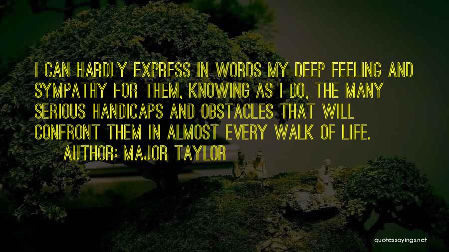 Words Of Sympathy Quotes By Major Taylor