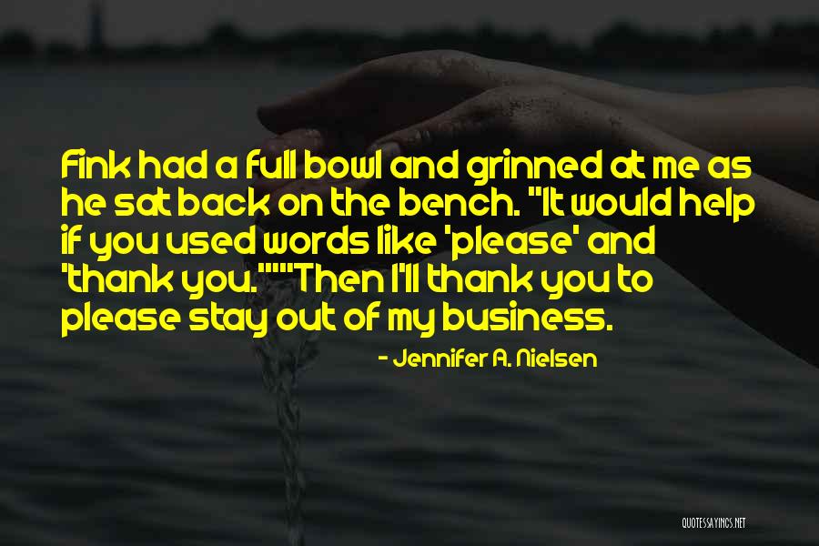 Words Of Thank You Quotes By Jennifer A. Nielsen Words Of Thank You Quotes By Jennifer A. Nielsen
