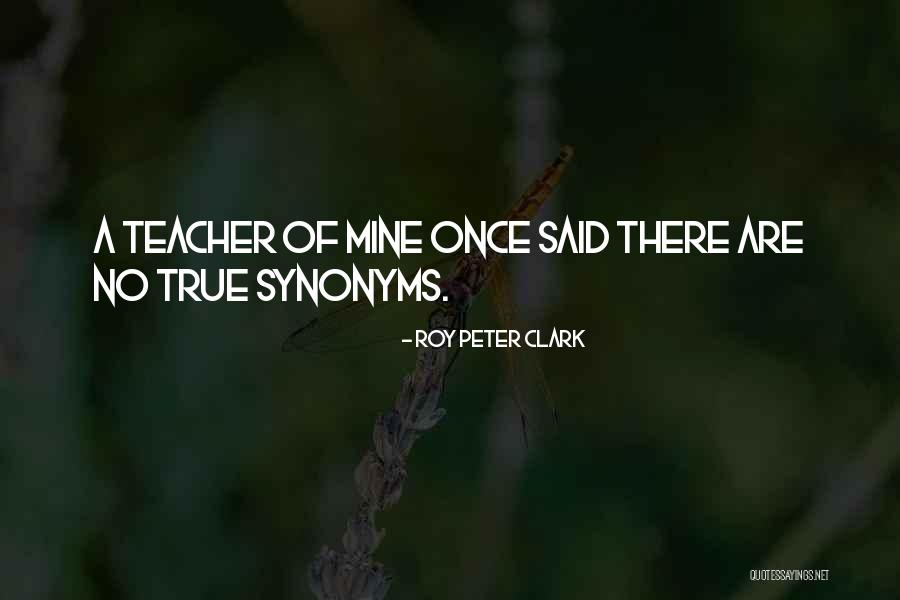 Words Of The Teacher Quotes By Roy Peter Clark Words Of The Teacher Quotes By Roy Peter Clark
