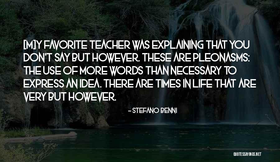 Words Of The Teacher Quotes By Stefano Benni Words Of The Teacher Quotes By Stefano Benni