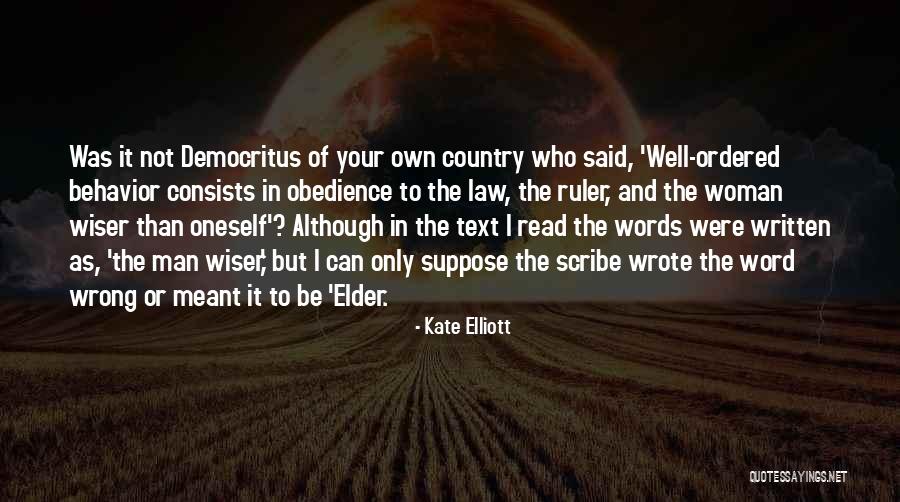 Words Of The Wiser Quotes By Kate Elliott Words Of The Wiser Quotes By Kate Elliott