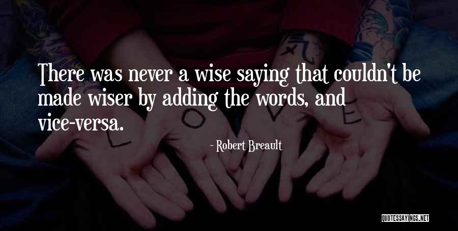 Words Of The Wiser Quotes By Robert Breault Words Of The Wiser Quotes By Robert Breault