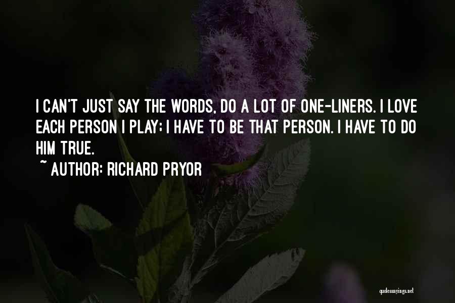 Words Of True Love Quotes By Richard Pryor