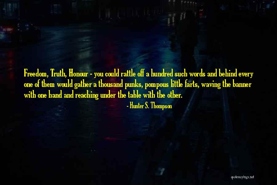 Words Of Truth Quotes By Hunter S. Thompson Words Of Truth Quotes By Hunter S. Thompson