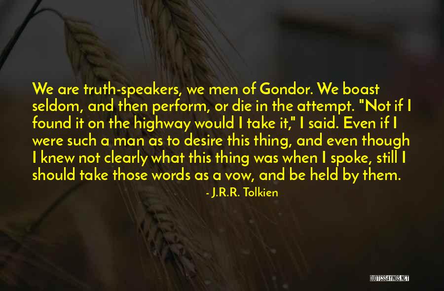 Words Of Truth Quotes By J.R.R. Tolkien Words Of Truth Quotes By J.R.R. Tolkien