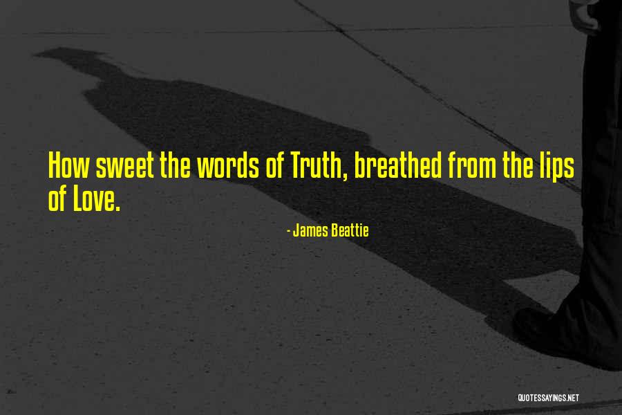Words Of Truth Quotes By James Beattie Words Of Truth Quotes By James Beattie