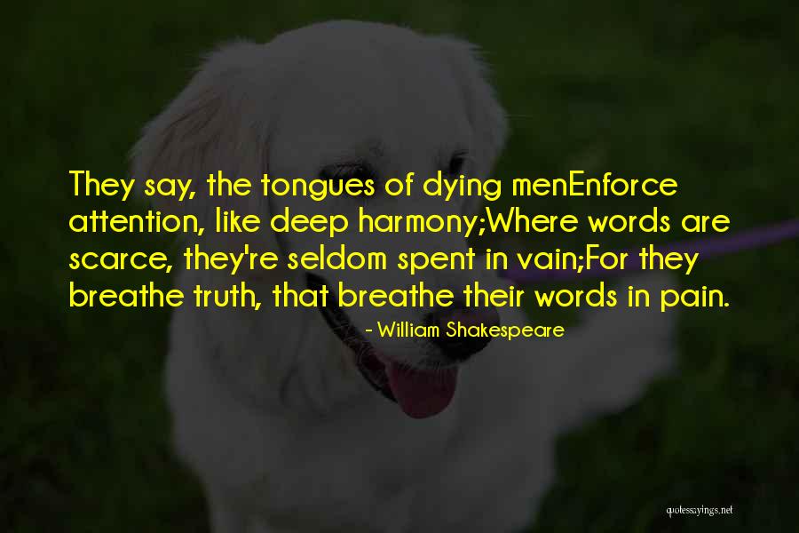 Words Of Truth Quotes By William Shakespeare Words Of Truth Quotes By William Shakespeare