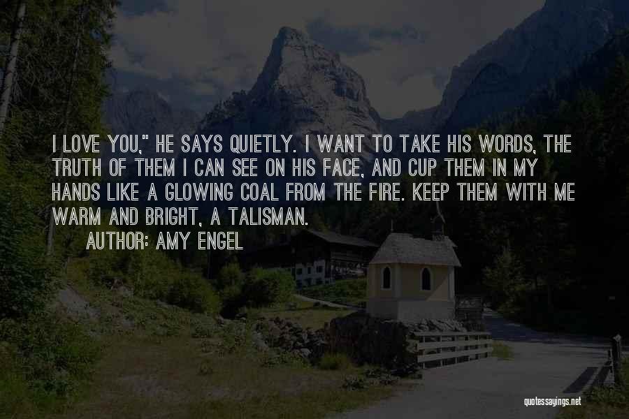 Words On Fire Quotes By Amy Engel