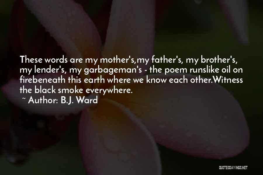 Words On Fire Quotes By B.J. Ward