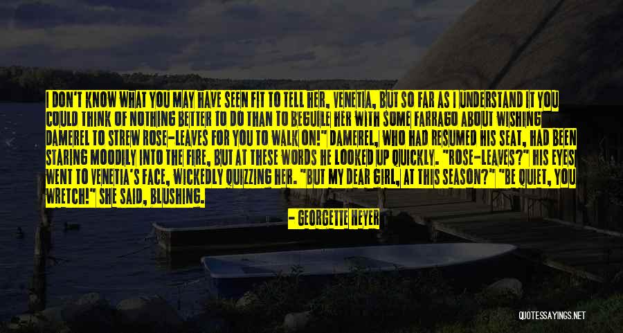 Words On Fire Quotes By Georgette Heyer Words On Fire Quotes By Georgette Heyer