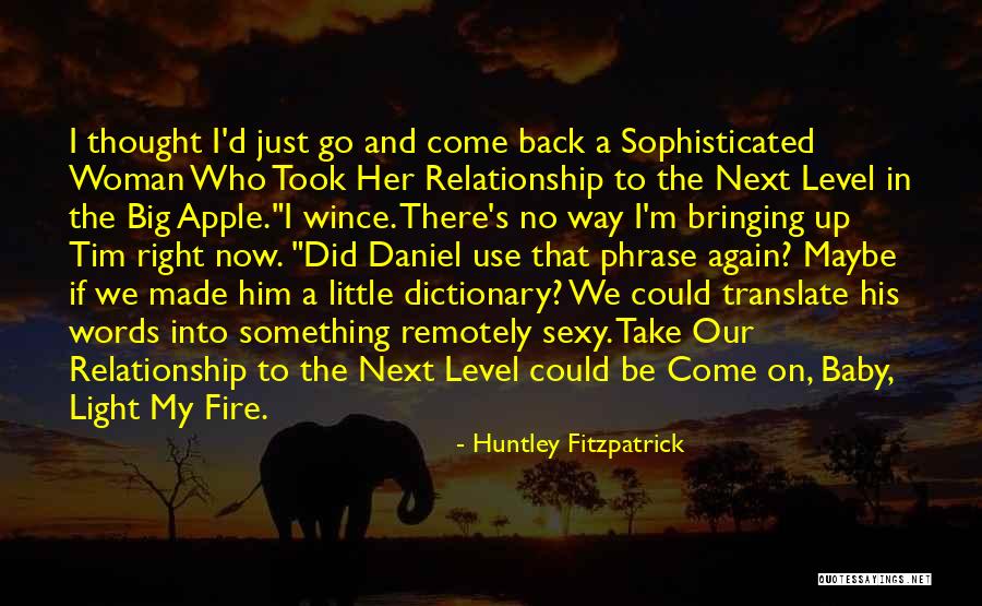 Words On Fire Quotes By Huntley Fitzpatrick