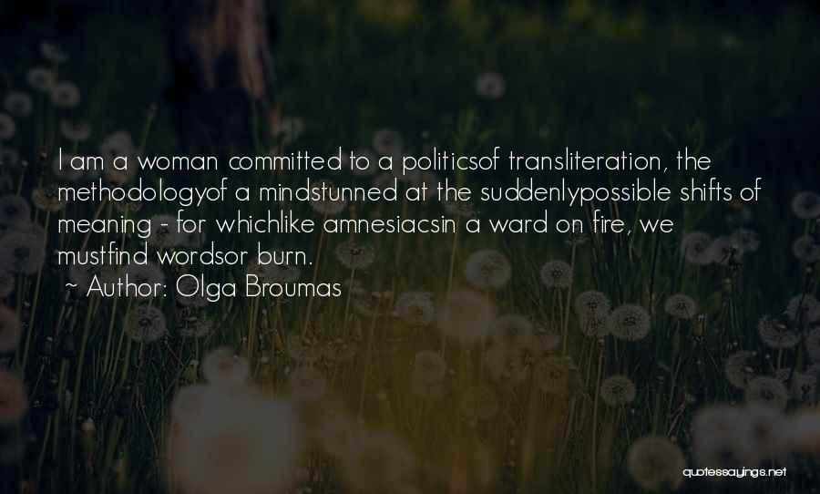 Words On Fire Quotes By Olga Broumas