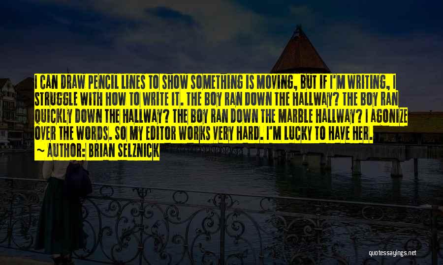 Words On Marble Quotes By Brian Selznick