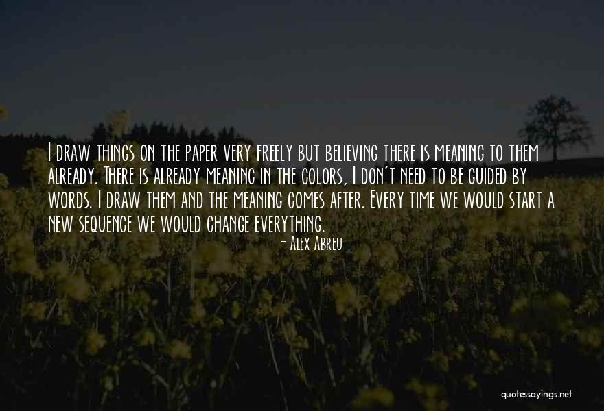 Words On Paper Quotes By Alex Abreu Words On Paper Quotes By Alex Abreu