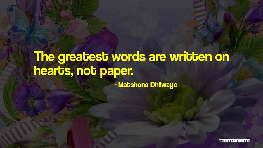 Words On Paper Quotes By Matshona Dhliwayo Words On Paper Quotes By Matshona Dhliwayo