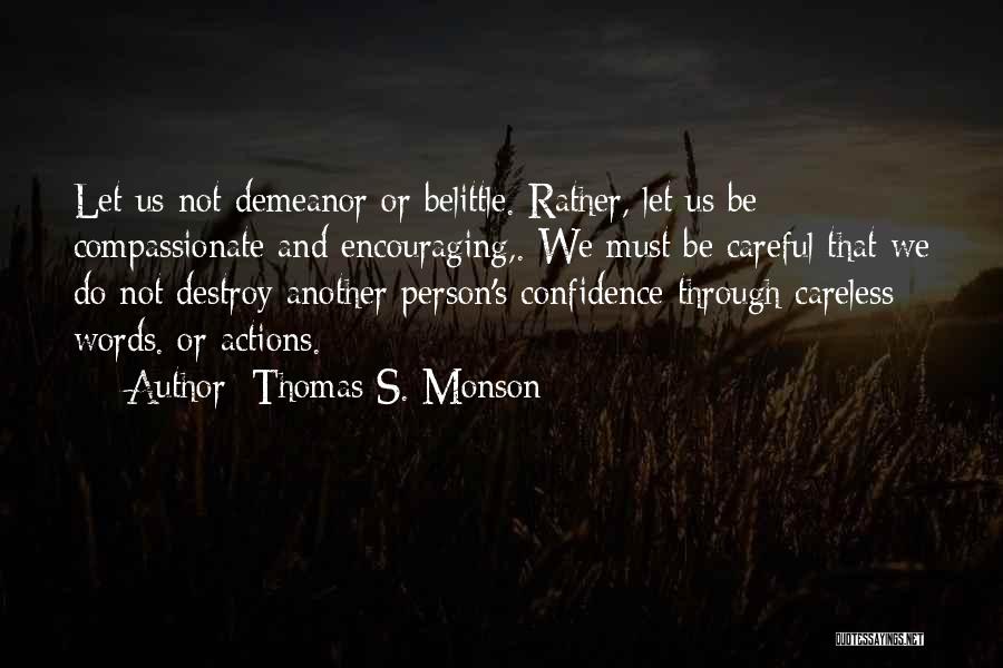 Words Or Actions Quotes By Thomas S. Monson