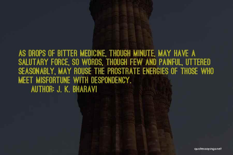 Words Painful Quotes By J. K. Bharavi Words Painful Quotes By J. K. Bharavi