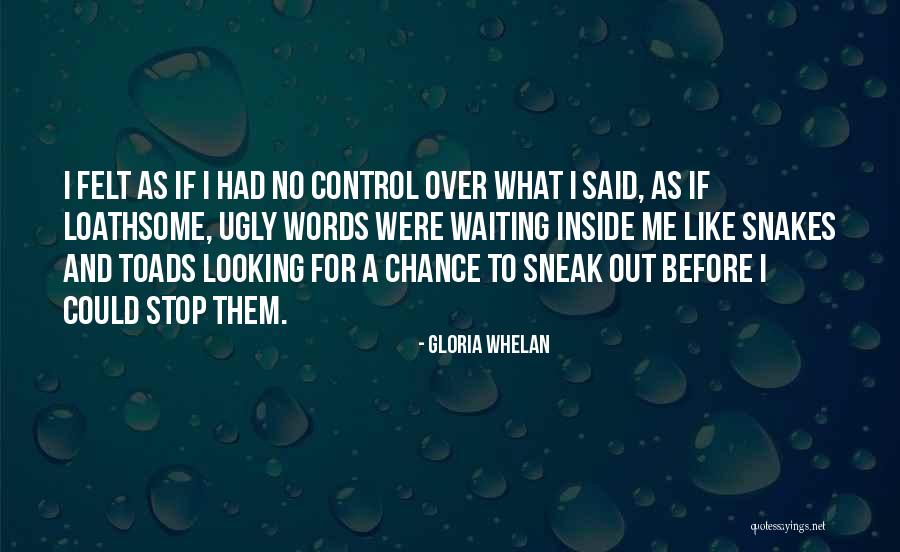 Words Said In Anger Quotes By Gloria Whelan Words Said In Anger Quotes By Gloria Whelan