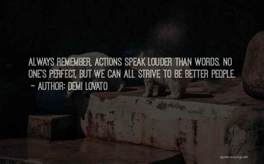 Words Speak Louder Than Actions Quotes By Demi Lovato