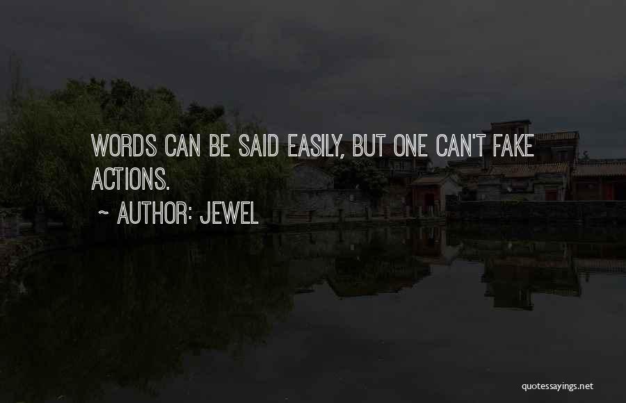 Words Speak Louder Than Actions Quotes By Jewel