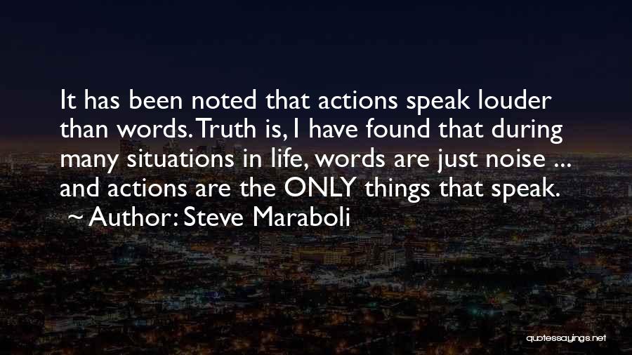 Words Speak Louder Than Actions Quotes By Steve Maraboli