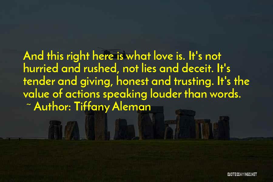 Words Speaking Louder Than Actions Quotes By Tiffany Aleman