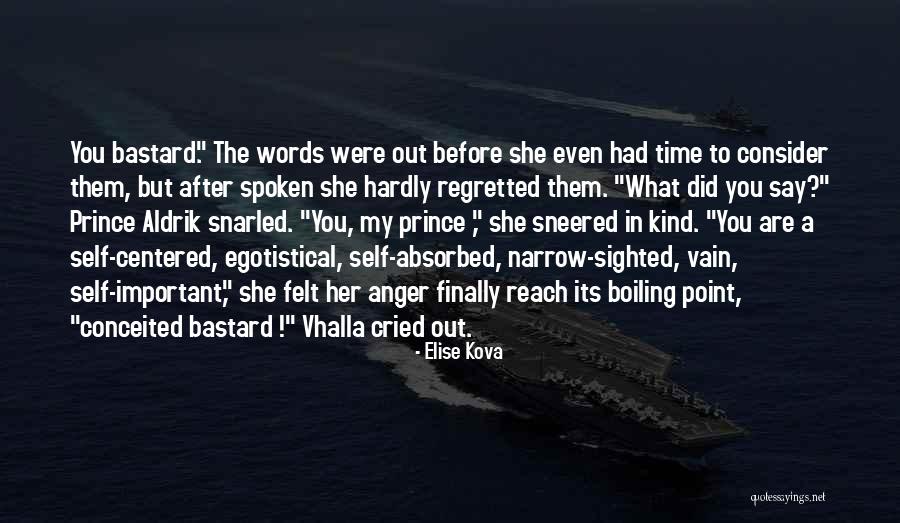 Words Spoken Out Of Anger Quotes By Elise Kova Words Spoken Out Of Anger Quotes By Elise Kova
