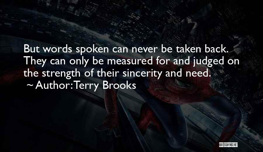 Words That Can't Be Taken Back Quotes By Terry Brooks