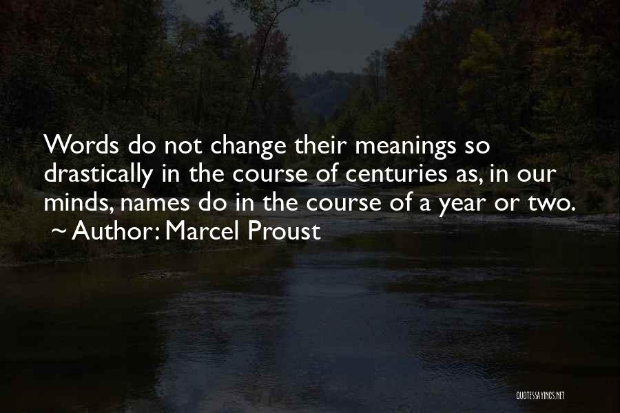 Words That Change Minds Quotes By Marcel Proust