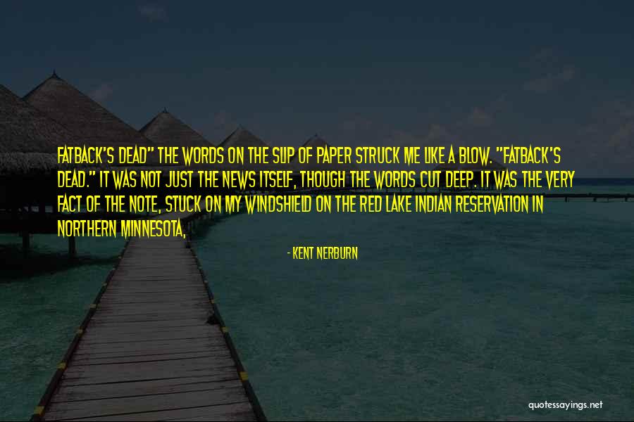 Words That Cut Deep Quotes By Kent Nerburn