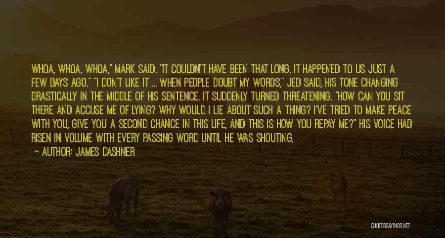 Words That Hurt Me Quotes By James Dashner