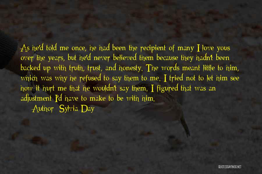 Words That Hurt Me Quotes By Sylvia Day