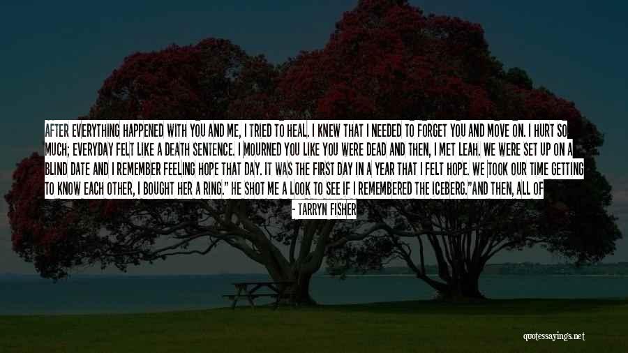 Words That Hurt Me Quotes By Tarryn Fisher Words That Hurt Me Quotes By Tarryn Fisher