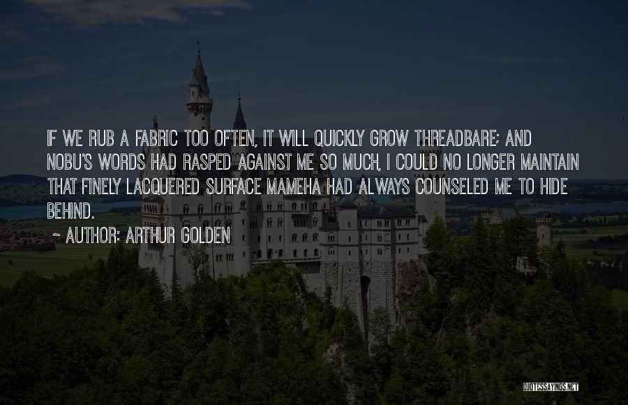 Words That Hurt Quotes By Arthur Golden