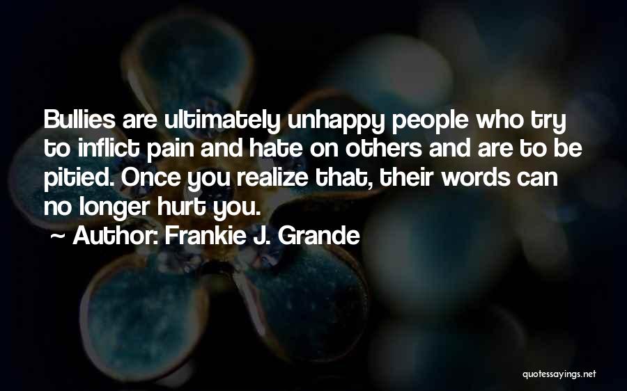 Words That Hurt Quotes By Frankie J. Grande